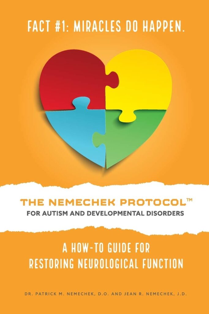 book cover of THE NEMECHEK PROTOCOL FOR AUTISM AND DEVELOPMENTAL DISORDERS: A How-To Guide For Restoring Neurological Function