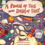 Cover of the children's book A Pinch of This and a Dash of That: The Story of Fannie Farmer, told by Chef Arlena Strode