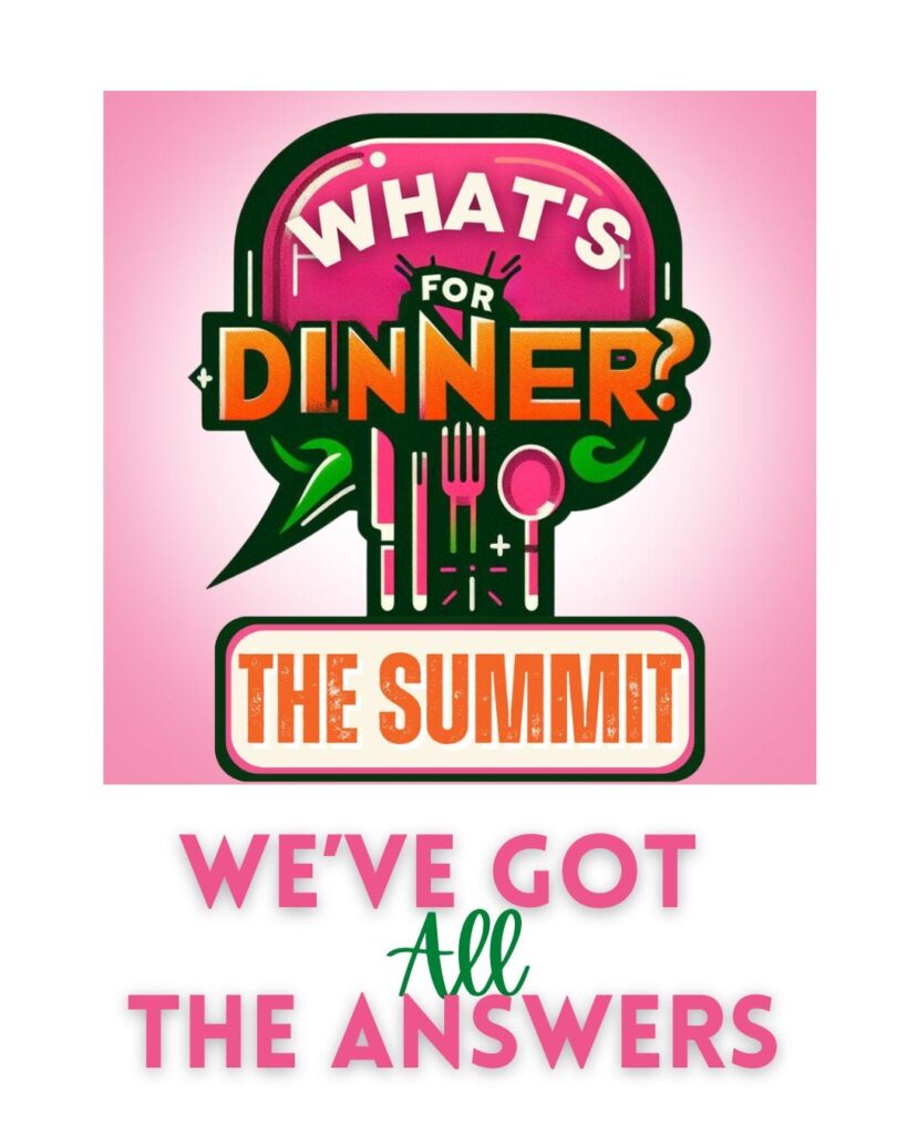 What's for Dinner? The Summit logo: We've Got All the Answers