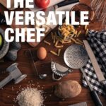 The Versatile Chef cookbook by Candice Custodio cookbook cover