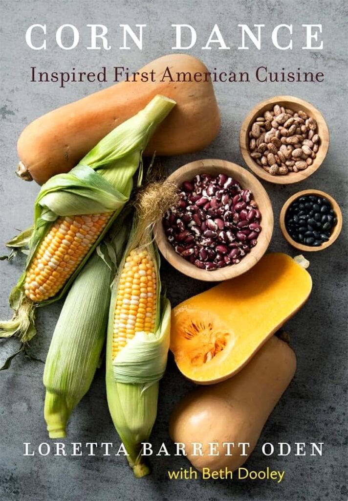 book cover of Corn Dance Inspired First American Cuisine by Loretta Barret Oden