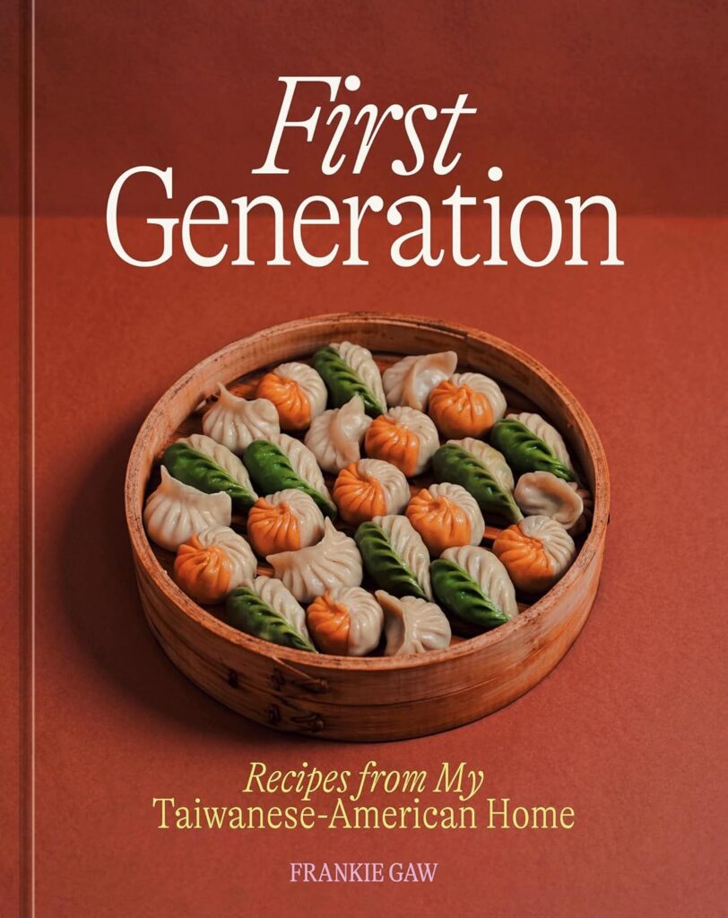 The cover of Frankie Gaw's cookbook First Generation: Recipes from My Taiwanese-American Home