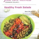 book cover of Jesse Lane Wellness Healthy Fresh Salads