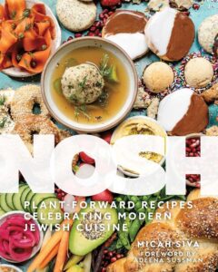 The book cover for Nosh: Plant-Forward Recipes Celebrating Modern Jewish Cuisine