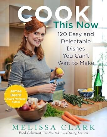 Cover of Cook This Now by Melissa Clark